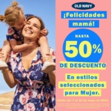 Promoción Old Navy Día de las Madres: Estilos seleccionados a mitad de precio hoy 10 de mayo