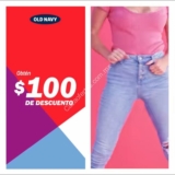 En Old Navy $100 de descuento en tu compra si te pruebas unos jeans