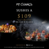 En PF Chang’s Sushis a $109 hasta el 30 de junio