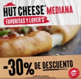 En Pizza Hut 30% de descuento en pizzas con orilla de queso