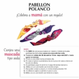Promoción Pabellón Polanco Día de las Madres: Compra $200 en la plaza y llévate mascada tipo seda de regalo