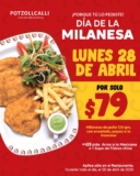 Milanesa de pollo a sólo $79 en Potzollcalli hoy lunes 28 de abril