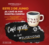 En Potzollcalli Café americano o de olla GRATIS por votar el 2 de junio