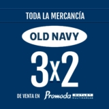 3×2 en todo Old Navy en tiendas Promoda