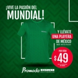 En Promoda llévate una playera de México a sólo $49 en la compra de $999 o más