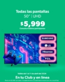 En Sam’s Club todas las pantallas de 50″ UHD a sólo $5,999