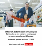 Recompensas Santander de 10% de bonificación + 12 msi en supermercados