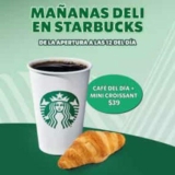 Combo Starbucks Mañanas Deli: café + cuernito por $39