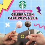 Promoción Starbucks Día del Niño: Cake Pops a sólo $20