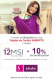 Promo Suburbia de 10% de bonificación + 12 MSI con tarjetas Banorte