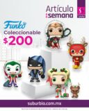 Artículo de la Semana Suburbia: Figuras Funko Pop Coleccionables a $200 c/u