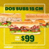 Promoción Subway 2025: Llévate 2 subs participantes de 15 cms a sólo $99
