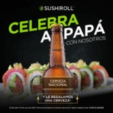 Promo Sushi Roll Día del Padre: cerveza Gratis para los papás