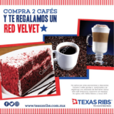 En Texas Ribs compra 2 cafés y recibe de regalo una rebanada de pastel red velvet