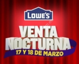 Venta Nocturna Lowes 17 y 18 de marzo 2018