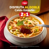 2×1 en Caldo Tlalpeño en Vips del 24 al 29 de octubre