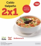 Promoción Vips de 2×1 en caldo tlalpeño en pedidos por Uber Eats, Rappi y Sin Delantal