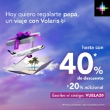 Promoción Volaris Día del Padre: Hasta 40% de descuento + cupón del 20% adicional