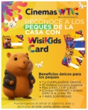 En Cinemas WTC tarjeta de beneficios Wisi Kids Card gratis para los primeros 100 niños que la pidan hoy