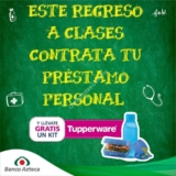 Kit Tupperware escolar GRATIS al contratar tu préstamo personal en Banco Azteca