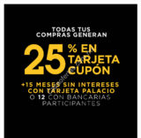 En Casa Palacio 25% de bonificación en tarjeta cupón y 15 meses sin intereses