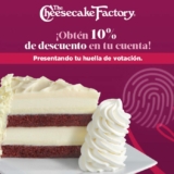 The Cheesecake Factory Promoción Elecciones 2024: 10% de descuento