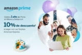 Código Amazon Prime American Express de 10% de descuento adicional por 1er. Aniversario