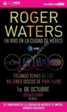 Concierto de Roger Waters GRATIS en el Zócalo de la Ciudad de México el 1 de octubre