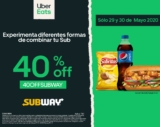 Cupón Uber Eats de 40% de descuento en Subway válido hoy 30 de mayo
