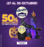 En Lowes 50% de descuento todo Halloween del 27 al 30 de octubre