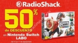 Ofertas Radioshack Puente Patrios: 50% de descuento en Switch Labo, 50% en celulares, hasta 40% en pantallas y más