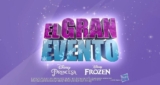 Boletos gratis para El Gran Evento Disney Princesa y Disney Frozen comprando jugutes Hasbro en graneventohd.com