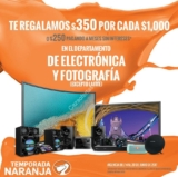 Promoción Temporada Naranja (Julio regalado 2017): $350 por cada $1,000 en electrónica y fotografía