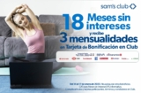 En Sams Club 18 meses sin intereses + 3 de bonificación del 14 al 17 de enero
