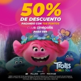 En Cinépolis 50% de descuento en entrada para ver Trolls World Tour pagando con puntos Club Cinépolis
