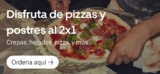 2×1 en pizzas y postres hoy en Uber Eats (restaurantes seleccionados)