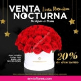 Venta Nocturna Enviaflores.com hoy 15 de marzo de las 6:00 PM a 9:00 AM