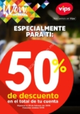 En Vips 50% de descuento en toda la cuenta para miembros de Wow Rewards