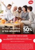 Promoción Vips Día del Abuelo: 50% de descuento sólo hoy de las 6:00 PM al cierre