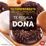 Promoción Vips dona GRATIS con tu comprobante de vacunación Covid-19