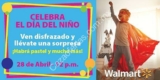 Promoción Walmart Día del Niño 2019: regalo a niños disfrazados y pastel Gratis este 28 de abril