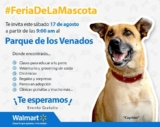 Promoción Walmart Feria de la Mascota 2019: entrenamiento, veterinario y grooming Gratis para perros